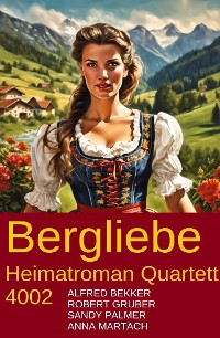 Cover Bergliebe Heimatroman Quartett 4002