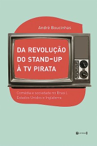 Cover Da revolução do stand-up à TV Pirata