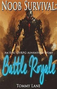 Cover Noob Survival: Battle Royale ( An Epic LitRPG Adventure Story)