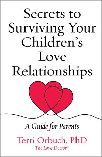 Cover Secrets to Surviving Your Children's Love Relationships