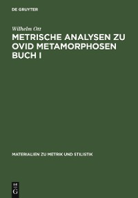 Cover Metrische Analysen zu Ovid Metamorphosen Buch I