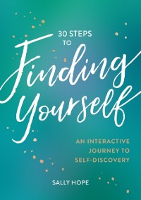 Cover 30 Steps to Finding Yourself