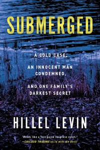Cover Submerged: How a Cold Case Condemned an Innocent Man to Hide a Family's Darkest Secret