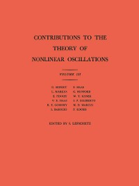 Cover Contributions to the Theory of Nonlinear Oscillations (AM-36), Volume III