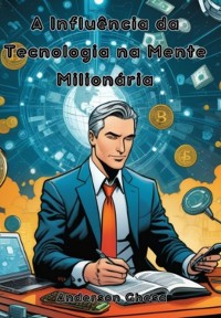 Cover A Influência Da Tecnologia Na Mente Milionária