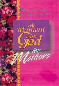 Cover A Moment with God for Mothers