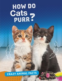 Cover How Do Cats Purr?