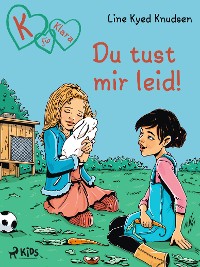 Cover K für Klara: Du tust mir leid!