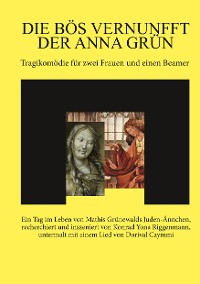 Cover Die bös Vernunfft der Anna Grün