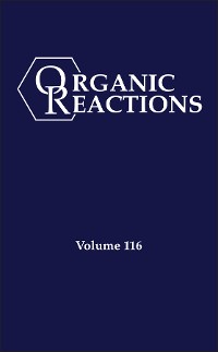 Cover Organic Reactions, Volume 116