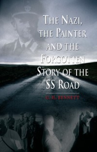 Cover Nazi, the Painter and the Forgotten Story of the SS Road