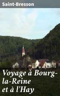 Cover Voyage à Bourg-la-Reine et à l'Hay