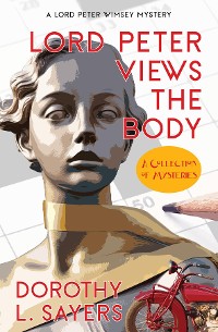 Cover Lord Peter Views the Body (Warbler Classics Annotated Edition)