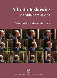 Cover Alfredo Joskowicz: Una vida para el cine