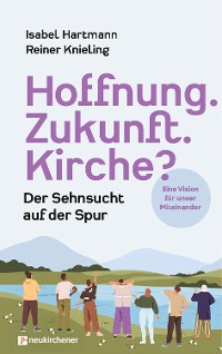 Cover Hoffnung. Zukunft. Kirche?