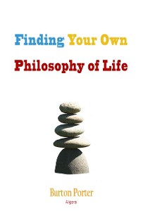 Cover Finding Your Own Philosophy of Life