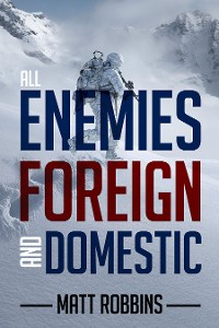 Cover All Enemies Foreign and Domestic