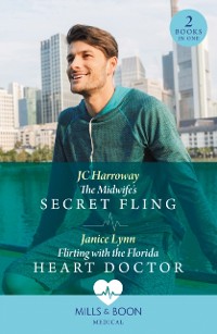 Cover Midwife's Secret Fling / Flirting With The Florida Heart Doctor