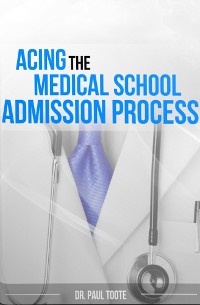Cover Acing the Medical School Admission Process