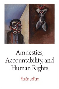 Cover Amnesties, Accountability, and Human Rights