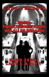 Cover BDSM-Forschungslabor: Wie alles begann!