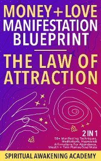 Cover Money + Love Manifestation Blueprint- The Law Of Attraction (2 in 1)