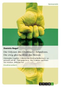 Cover Die Odyssee des (Drehbuch-) Schreibens. Die ewig gleiche Reise des Helden