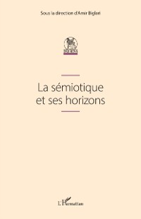 Cover La semiotique et ses horizons