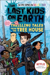 Cover Last Kids on Earth: Thrilling Tales from the Tree House