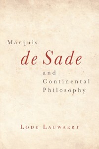 Cover Marquis de Sade and Continental Philosophy