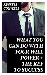 Cover What You Can Do With Your Will Power + The Key to Success