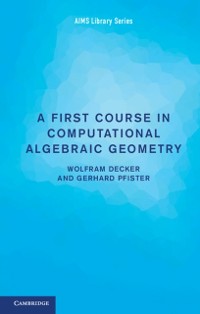 Cover First Course in Computational Algebraic Geometry