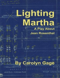 Cover Lighting Martha : A One - Act Play About Jean Rosenthal