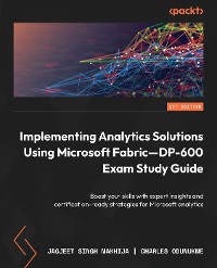 Cover Implementing Analytics Solutions Using Microsoft Fabric—DP-600 Exam Study Guide