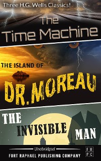 Cover The Time Machine - The Island of Dr. Moreau - The Invisible Man - Unabridged
