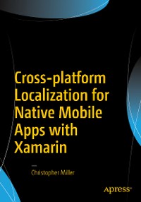 Cover Cross-platform Localization for Native Mobile Apps with Xamarin