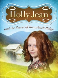 Cover Holly Jean and the Secret of Razorback Ridge