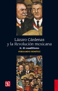 Cover Lázaro Cárdenas y la Revolución mexicana, II