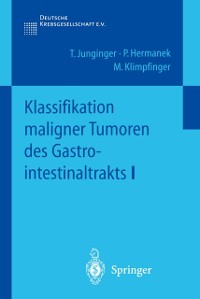 Cover Klassifikation maligner Tumoren des Gastrointestinaltrakts I