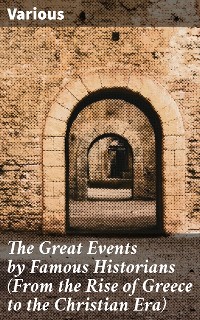 Cover The Great Events by Famous Historians (From the Rise of Greece to the Christian Era)