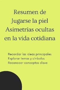 Cover Reseña del libro Jugarse la Piel: Asimetrías ocultas en la vida cotidiana