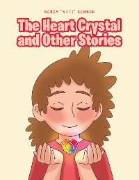 Cover The Heart Crystal and Other Stories