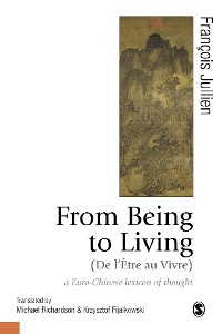 Cover From Being to Living : a Euro-Chinese lexicon of thought