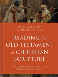 Cover Reading the Old Testament as Christian Scripture (Reading Christian Scripture)