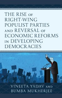 Cover Rise of Right-Wing Populist Parties and Reversal of Economic Reforms in Developing Democracies