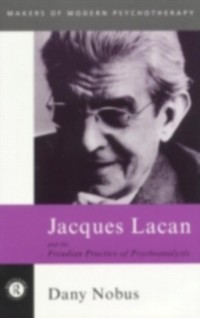Cover Jacques Lacan and the Freudian Practice of Psychoanalysis