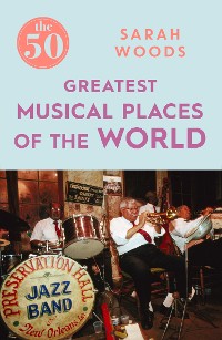 Cover The 50 Greatest Musical Places