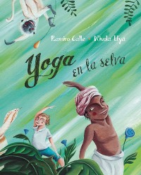 Cover Yoga en la selva (Yoga in the Jungle)