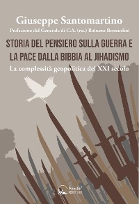 Cover Storia del pensiero sulla guerra e la pace dalla bibbia al jihadismo