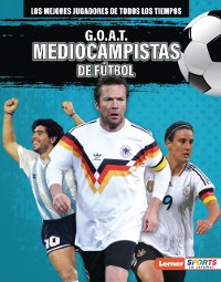 Cover G.O.A.T. Mediocampistas de futbol (G.O.A.T. Soccer Midfielders)